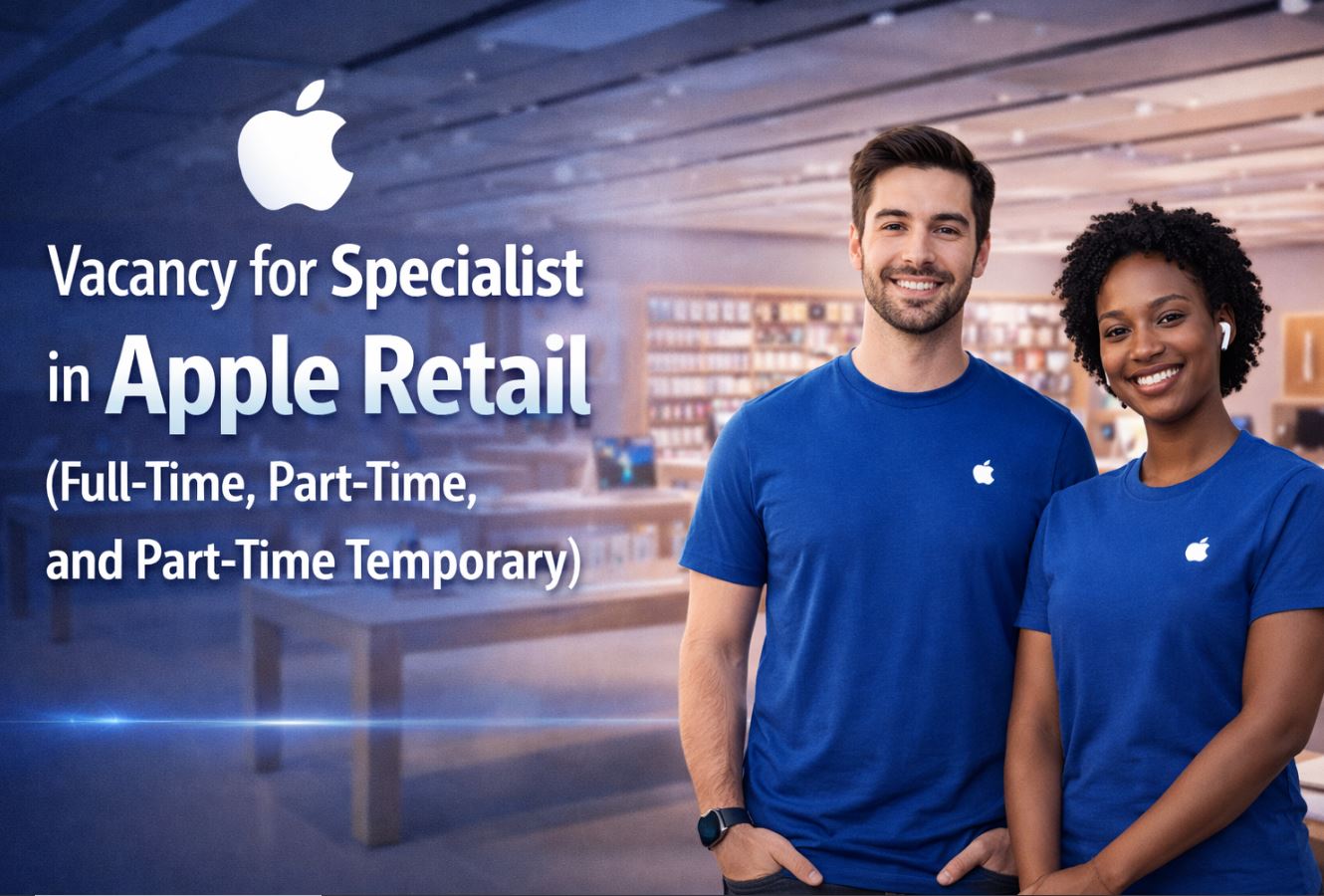 Vacancy for Specialist in Apple Retail (Full-Time, Part-Time, and Part-Time Temporary)