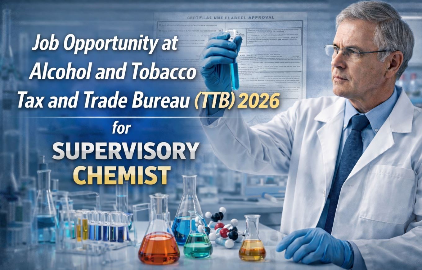 Job Opportunity at Alcohol and Tobacco Tax and Trade Bureau (TTB) 2026 for Supervisory Chemist