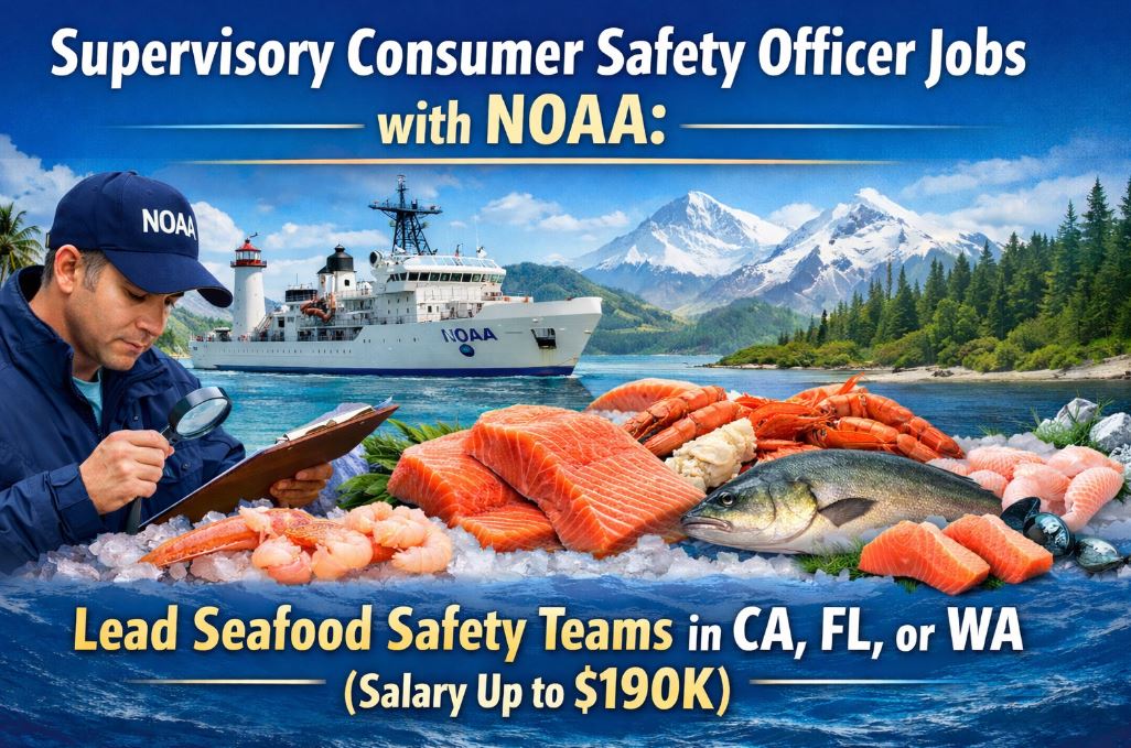 Supervisory Consumer Safety Officer Jobs with NOAA